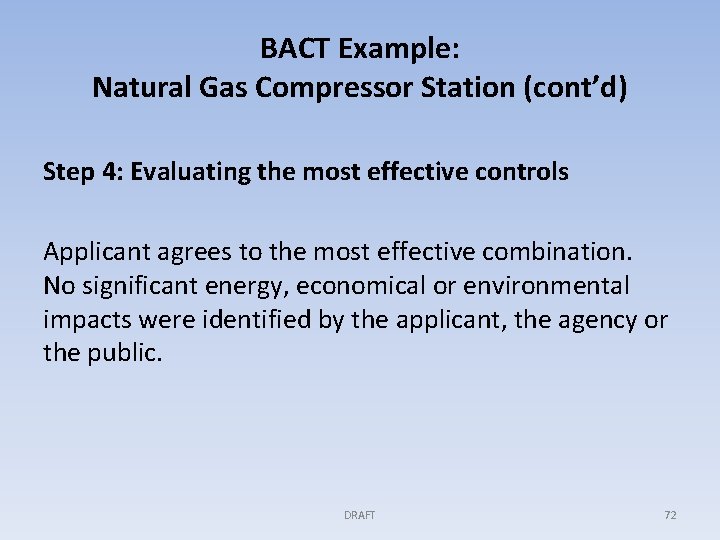 BACT Example: Natural Gas Compressor Station (cont’d) Step 4: Evaluating the most effective controls