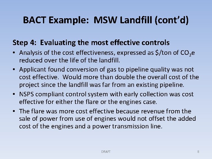 BACT Example: MSW Landfill (cont’d) Step 4: Evaluating the most effective controls • Analysis