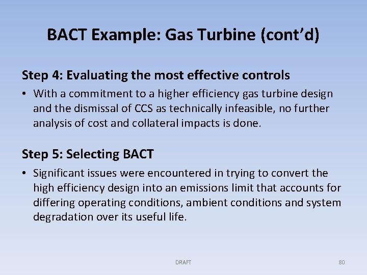 BACT Example: Gas Turbine (cont’d) Step 4: Evaluating the most effective controls • With