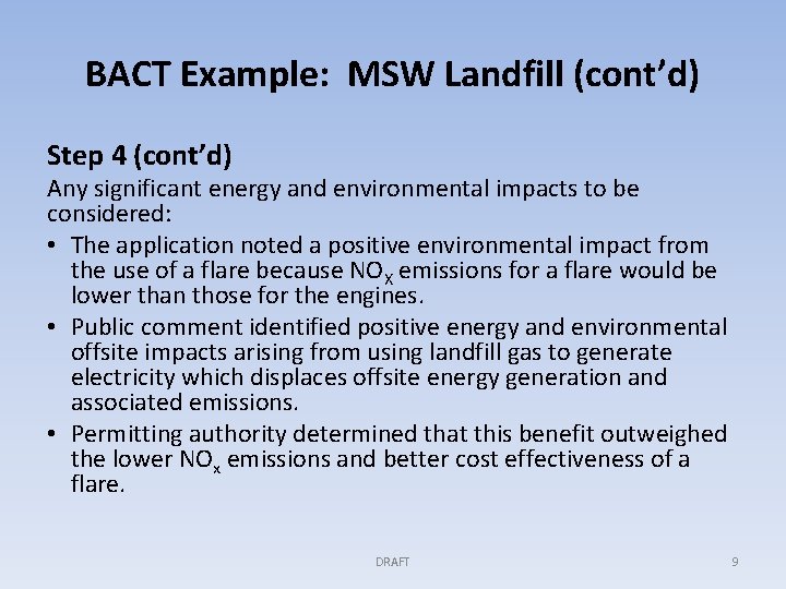 BACT Example: MSW Landfill (cont’d) Step 4 (cont’d) Any significant energy and environmental impacts