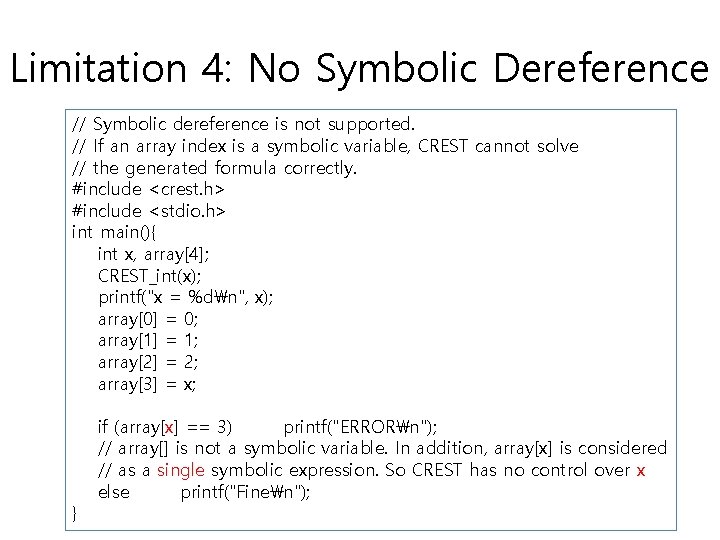 Limitation 4: No Symbolic Dereference // Symbolic dereference is not supported. // If an