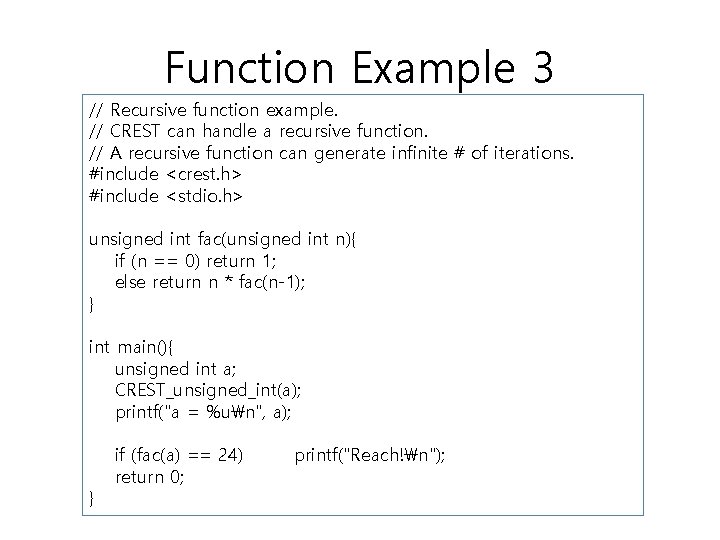 Function Example 3 // Recursive function example. // CREST can handle a recursive function.