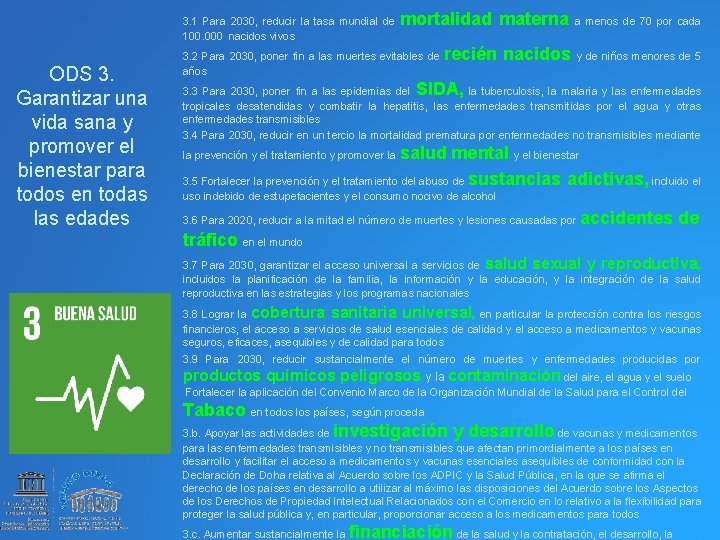 3. 1 Para 2030, reducir la tasa mundial de 100. 000 nacidos vivos ODS