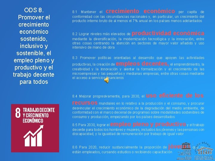 ODS 8. Promover el crecimiento económico sostenido, inclusivo y sostenible, el empleo pleno y