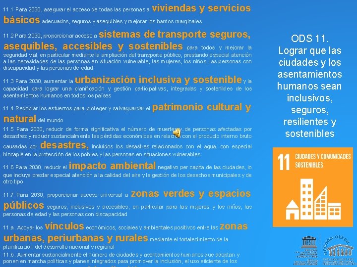 11. 1 Para 2030, asegurar el acceso de todas las personas a viviendas y