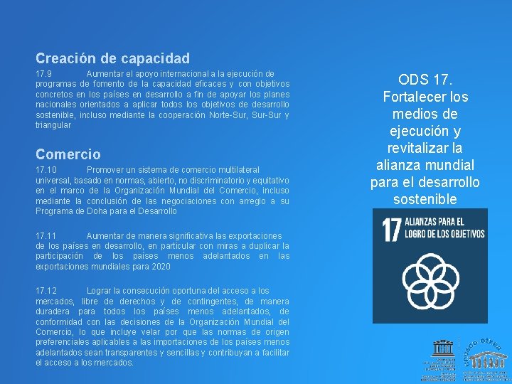 Creación de capacidad 17. 9 Aumentar el apoyo internacional a la ejecución de programas