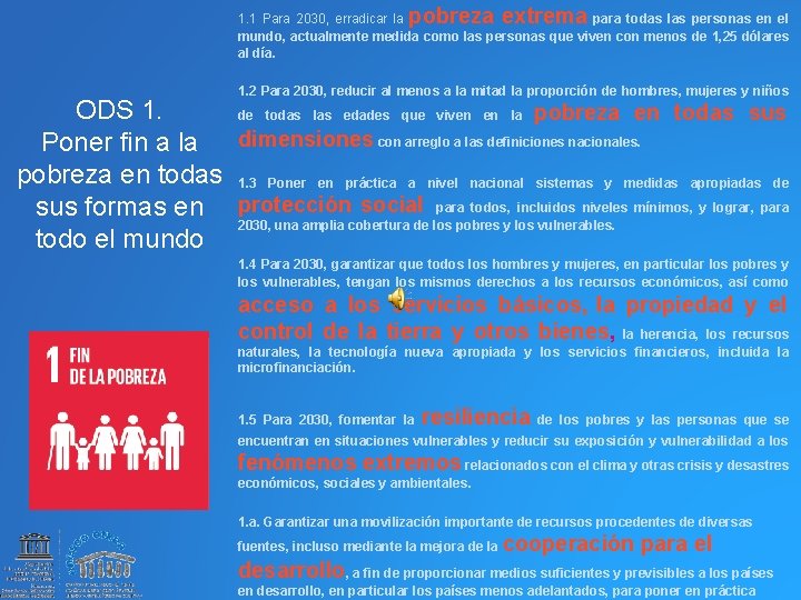 pobreza extrema 1. 1 Para 2030, erradicar la para todas las personas en el