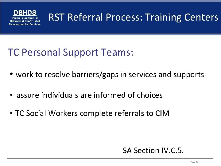 DBHDS Virginia Department of Behavioral Health and Developmental Services RST Referral Process: Training Centers