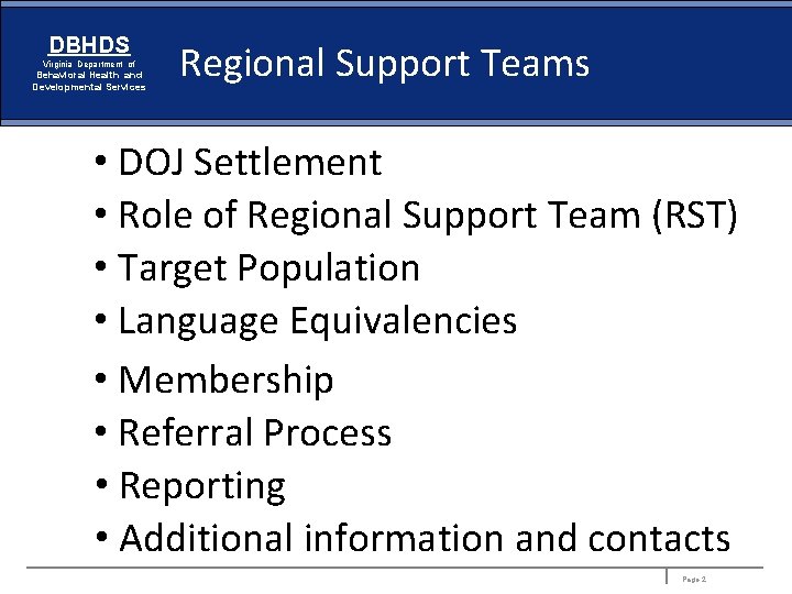 DBHDS Virginia Department of Behavioral Health and Developmental Services Regional Support Teams • DOJ