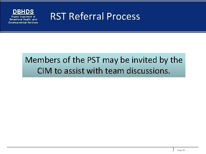 DBHDS Virginia Department of Behavioral Health and Developmental Services RST Referral Process Members of