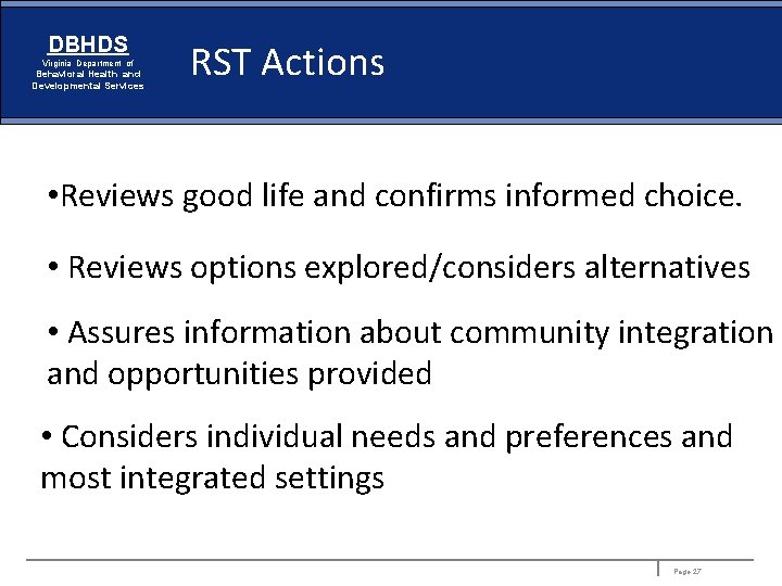DBHDS Virginia Department of Behavioral Health and Developmental Services RST Actions • Reviews good