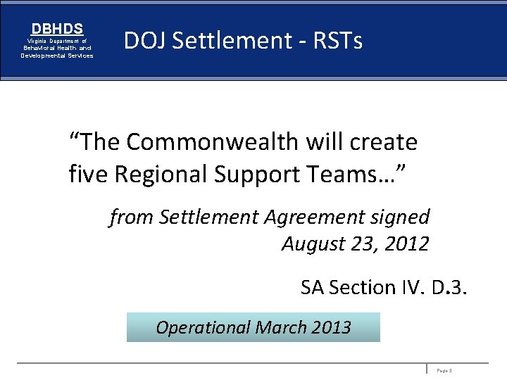 DBHDS Virginia Department of Behavioral Health and Developmental Services DOJ Settlement - RSTs “The