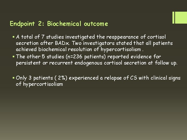 Endpoint 2: Biochemical outcome § A total of 7 studies investigated the reappearance of