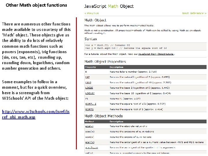 Other Math object functions There are numerous other functions made available to us courtesy