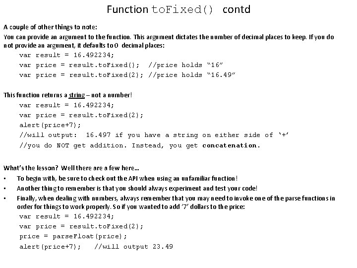 Function to. Fixed() contd A couple of other things to note: You can provide