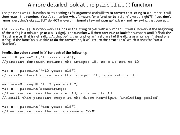 A more detailed look at the parse. Int()function The parse. Int() function takes a
