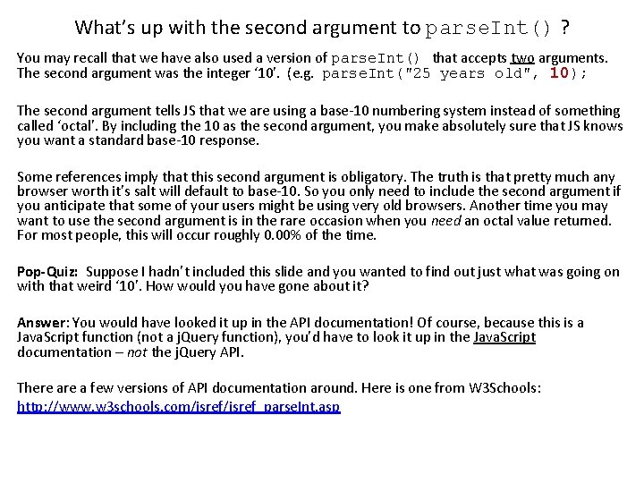 What’s up with the second argument to parse. Int() ? You may recall that