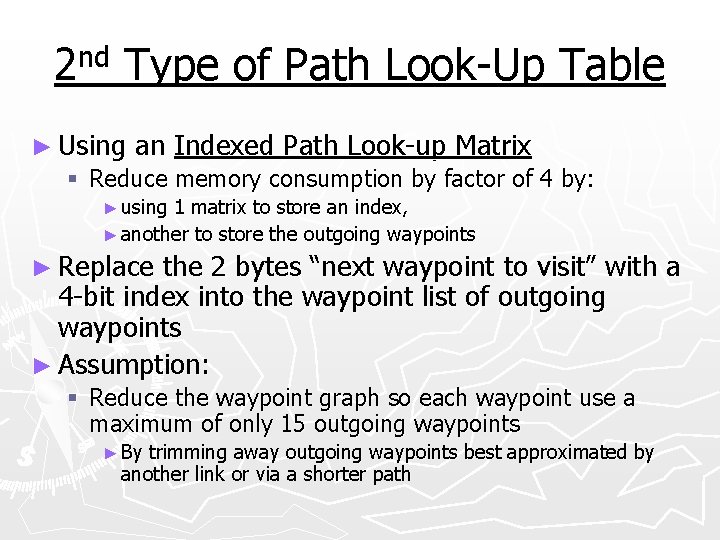 nd 2 Type of Path Look-Up Table ► Using an Indexed Path Look-up Matrix