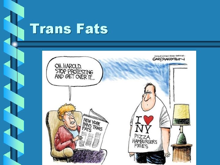Trans Fats Trans Fats