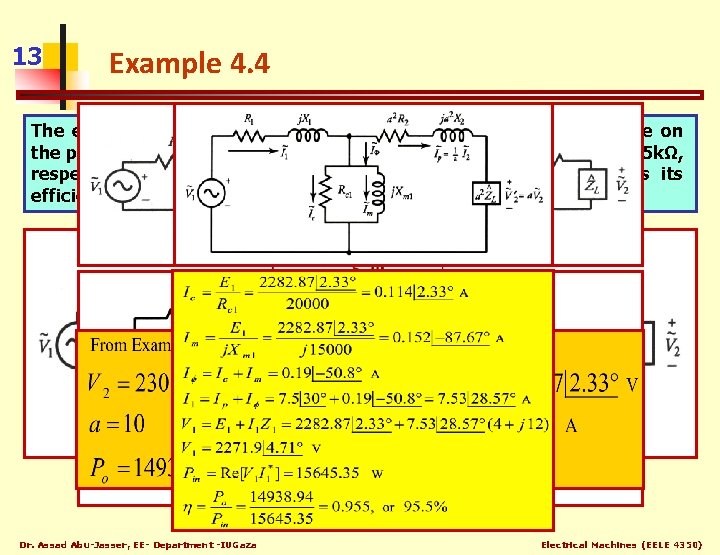 13 Example 4. 4 The equivalent core-loss resistance and the magnetizing reactance on the