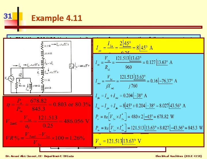 31 Example 4. 11 A 720 -VA, 360/120 -V, two-winding transformer has the following