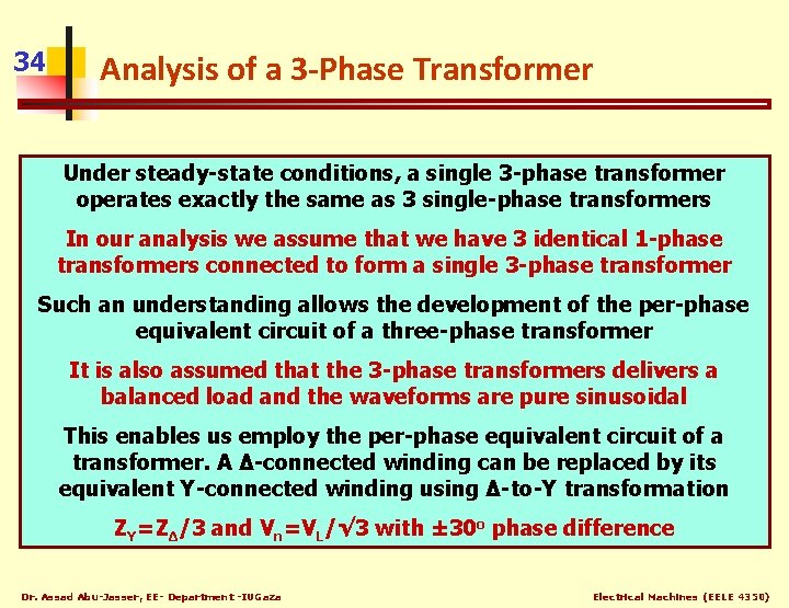 34 Analysis of a 3 -Phase Transformer Under steady-state conditions, a single 3 -phase