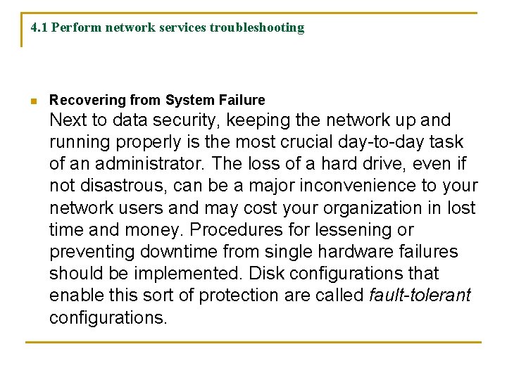 4. 1 Perform network services troubleshooting n Recovering from System Failure Next to data