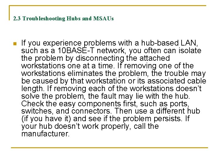 2. 3 Troubleshooting Hubs and MSAUs n If you experience problems with a hub-based