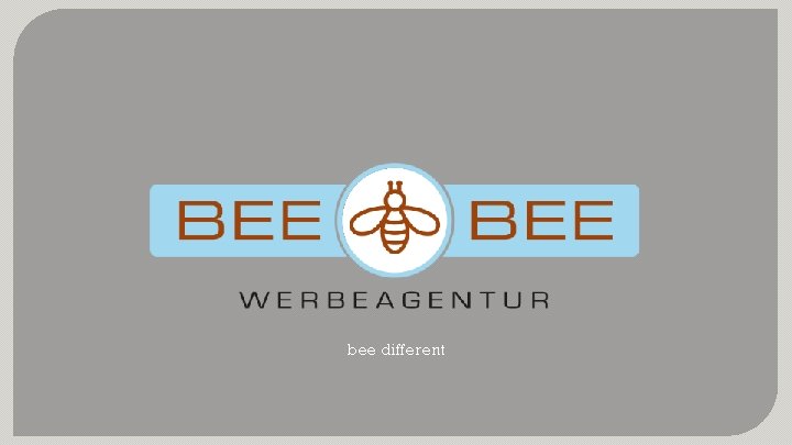 bee different 