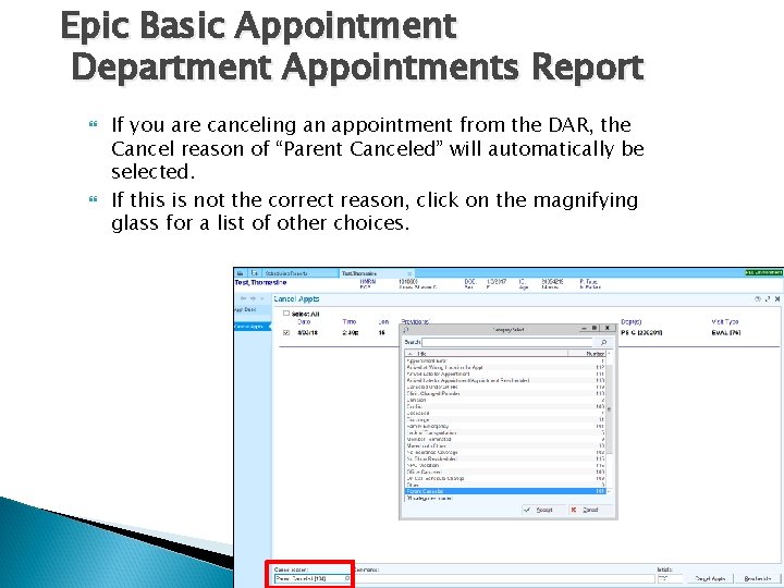 Epic Basic Appointment Department Appointments Report If you are canceling an appointment from the Epic Basic Appointment Department Appointments Report If you are canceling an appointment from the