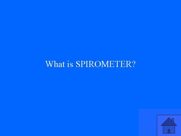 What is SPIROMETER? 