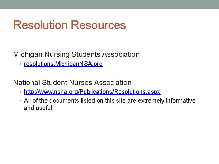 Resolution Resources Michigan Nursing Students Association • resolutions. Michigan. NSA. org National Student Nurses