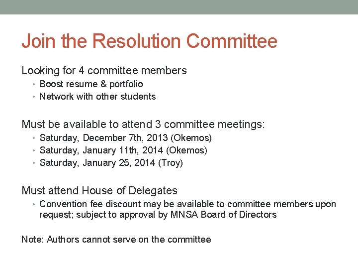 Join the Resolution Committee Looking for 4 committee members • Boost resume & portfolio