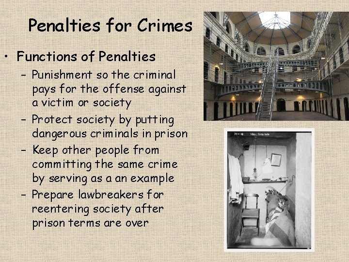 Penalties for Crimes • Functions of Penalties – Punishment so the criminal pays for