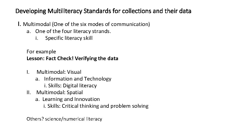 Developing Multiliteracy Standards for collections and their data I. Multimodal (One of the six