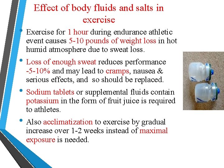 Effect of body fluids and salts in exercise • Exercise for 1 hour during