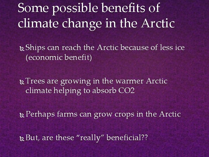 Some possible benefits of climate change in the Arctic Ships can reach the Arctic