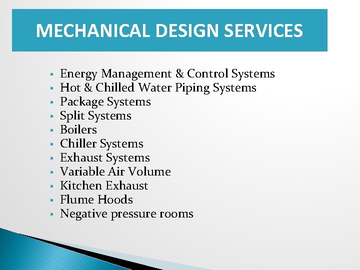 MECHANICAL DESIGN SERVICES § § § Energy Management & Control Systems Hot & Chilled