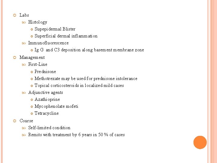  Labs Histology Supepidermal Blister Superficial dermal inflammation Immunofluorescence Ig G and C 3