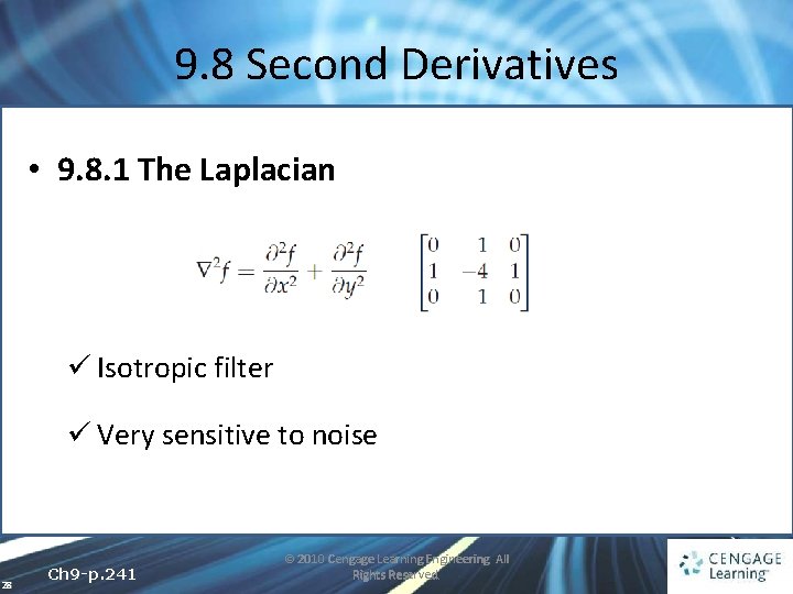 9. 8 Second Derivatives • 9. 8. 1 The Laplacian ü Isotropic filter ü