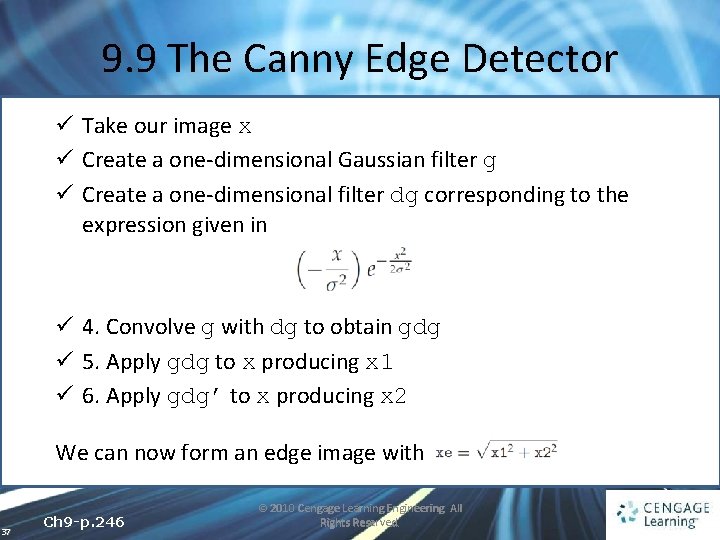 9. 9 The Canny Edge Detector ü Take our image x ü Create a