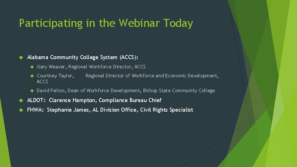 Participating in the Webinar Today Alabama Community College System (ACCS): Gary Weaver, Regional Workforce