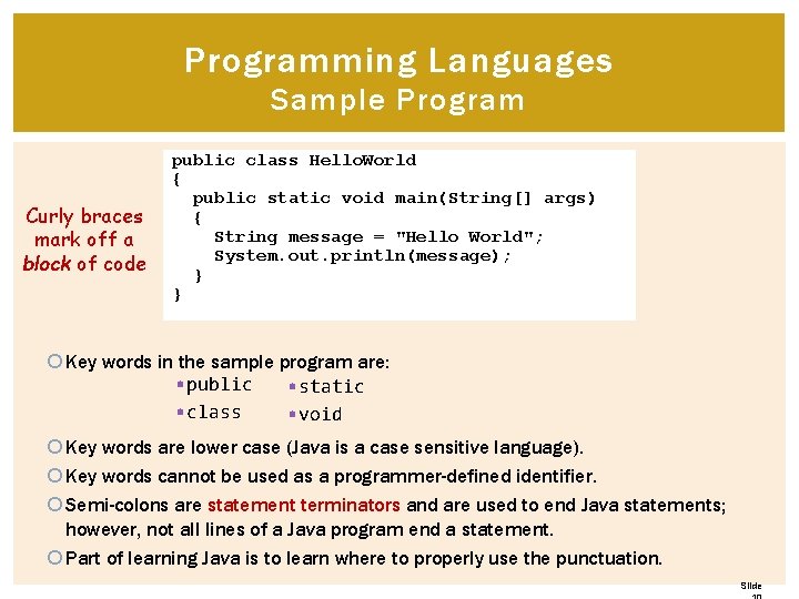Programming Languages Sample Program Curly braces mark off a block of code public class Programming Languages Sample Program Curly braces mark off a block of code public class