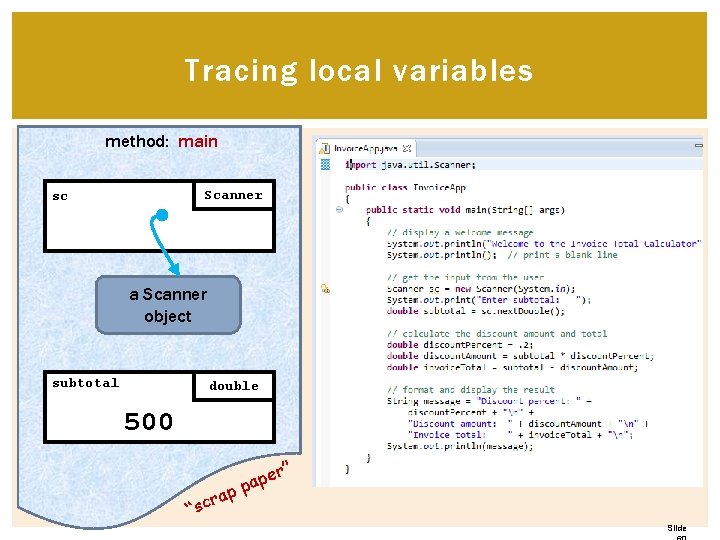 Tracing local variables method: main Scanner sc a Scanner object subtotal double 500 p Tracing local variables method: main Scanner sc a Scanner object subtotal double 500 p