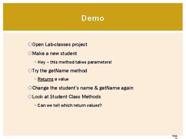 Demo Open Lab-classes project Make a new student § Hey – this method takes Demo Open Lab-classes project Make a new student § Hey – this method takes
