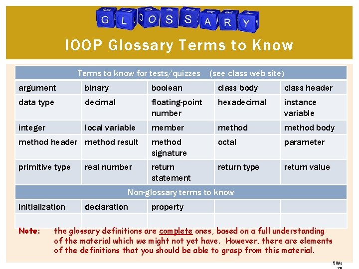 IOOP Glossary Terms to Know Terms to know for tests/quizzes (see class web site) IOOP Glossary Terms to Know Terms to know for tests/quizzes (see class web site)