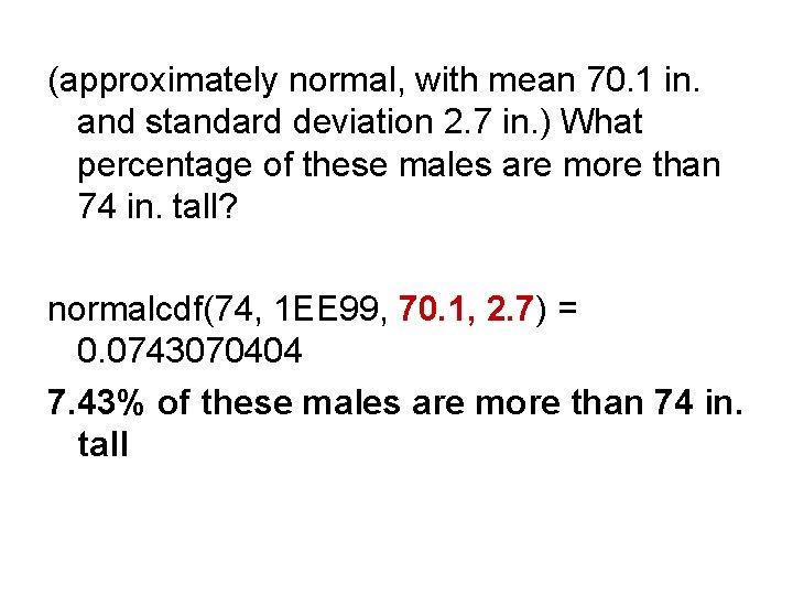(approximately normal, with mean 70. 1 in. and standard deviation 2. 7 in. )