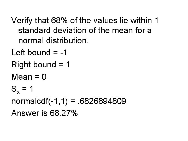 Verify that 68% of the values lie within 1 standard deviation of the mean