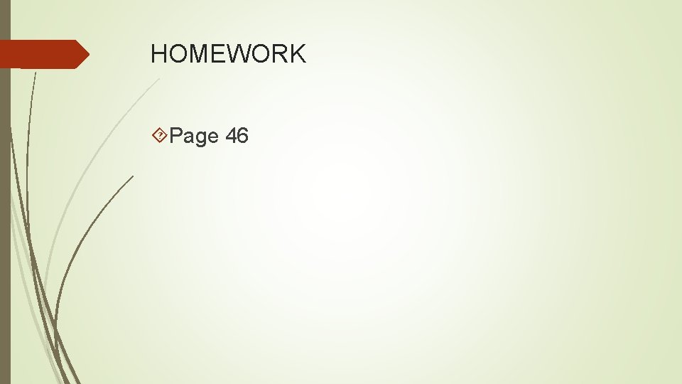 HOMEWORK Page 46 
