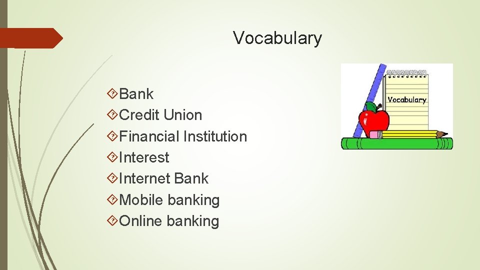 Vocabulary Bank Credit Union Financial Institution Interest Internet Bank Mobile banking Online banking 